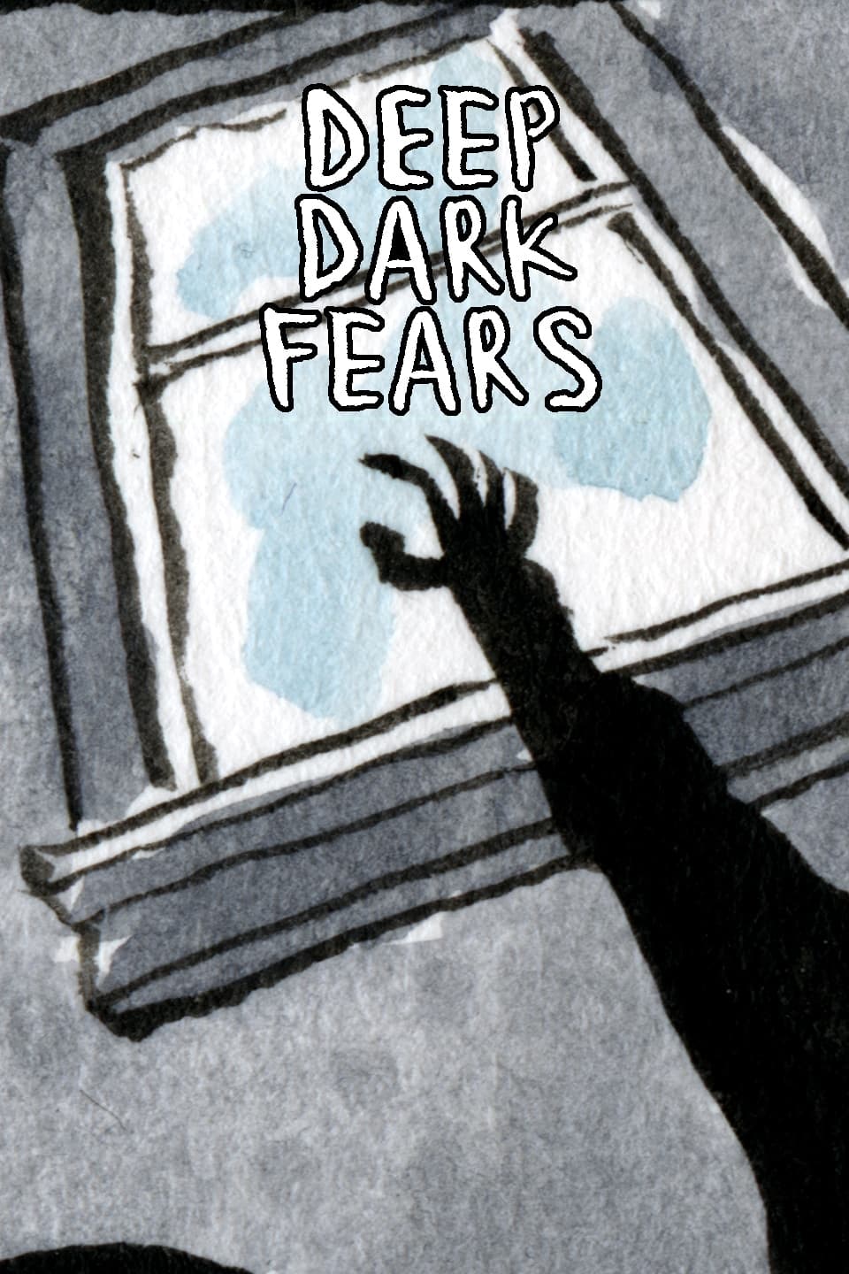 Deep Dark Fears