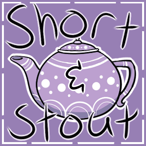 Short and Stout