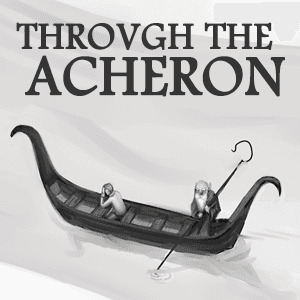 Through the Acheron