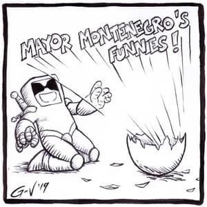 Mayor Montenegro's Funnies