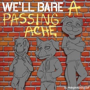 We'll Bare A Passing Ache