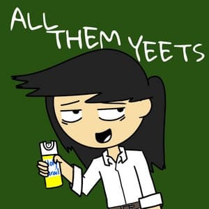 ALL THEM YEETS
