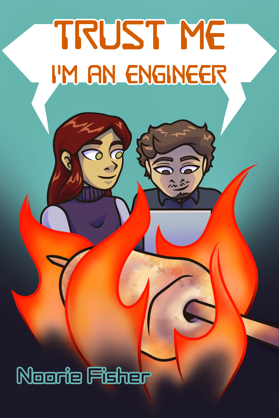 Trust me, I'm an engineer