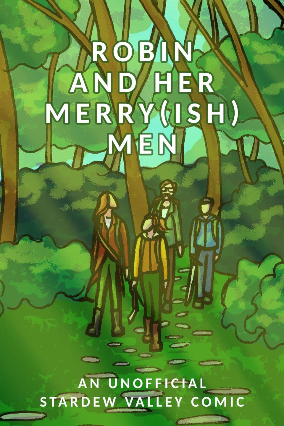 Robin and Her Merry(ish) Men: A Stardew Valley Comic