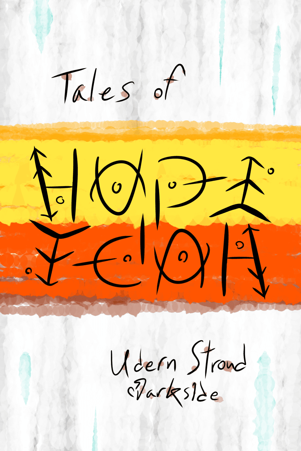 Tales of Hope and Fear