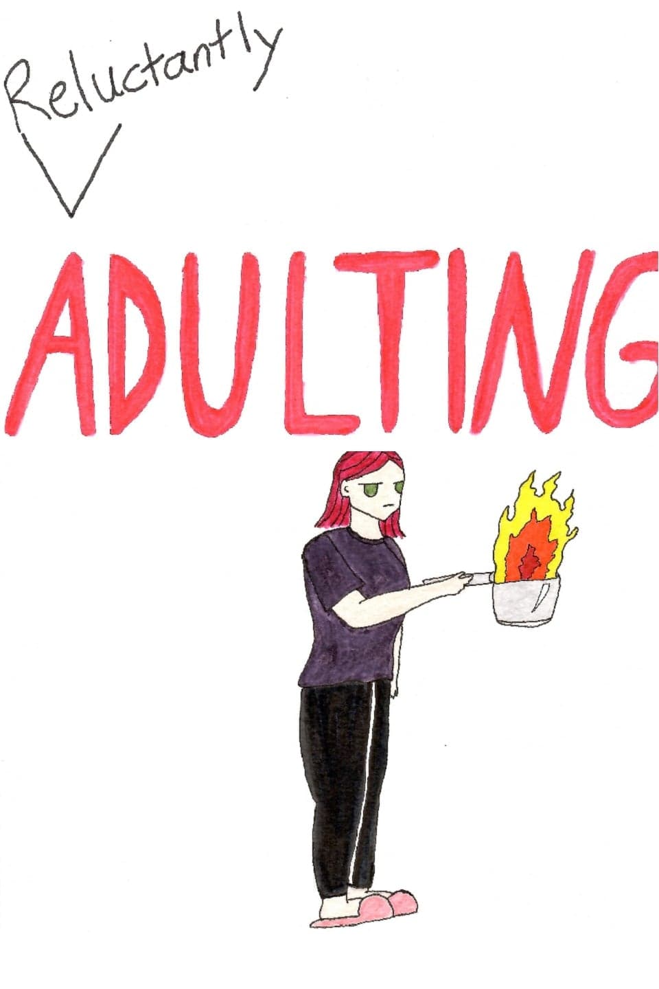 Reluctantly Adulting