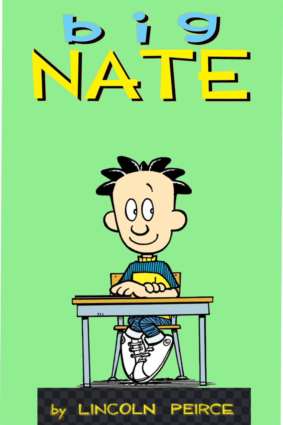 Big nate (Not by me by lincoln pierce)