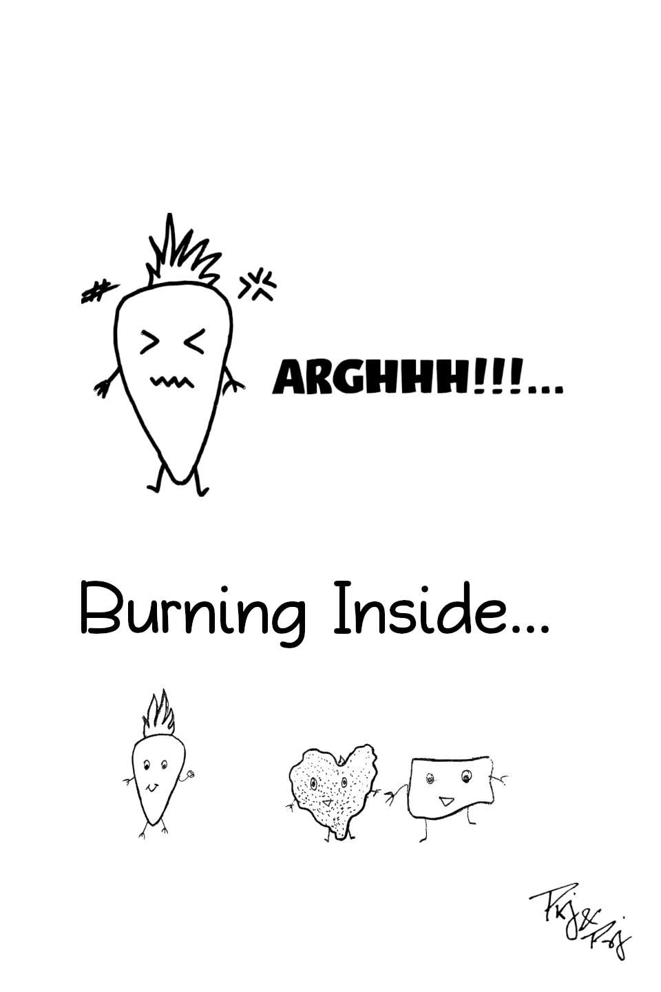 ArgHHH... burning inside