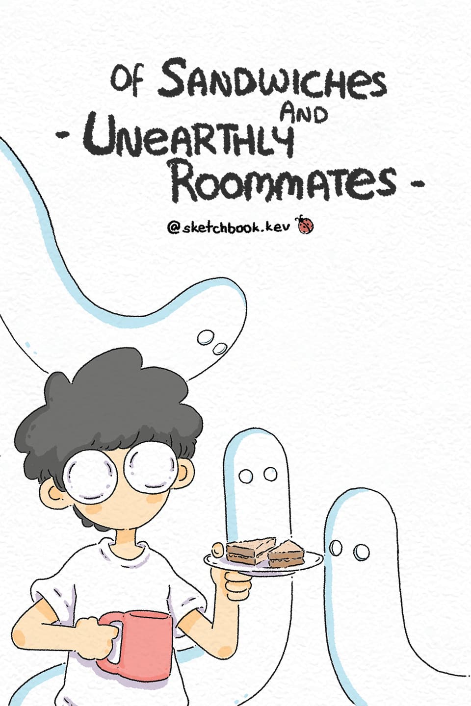 Of Sandwiches and Unearthly Roommates