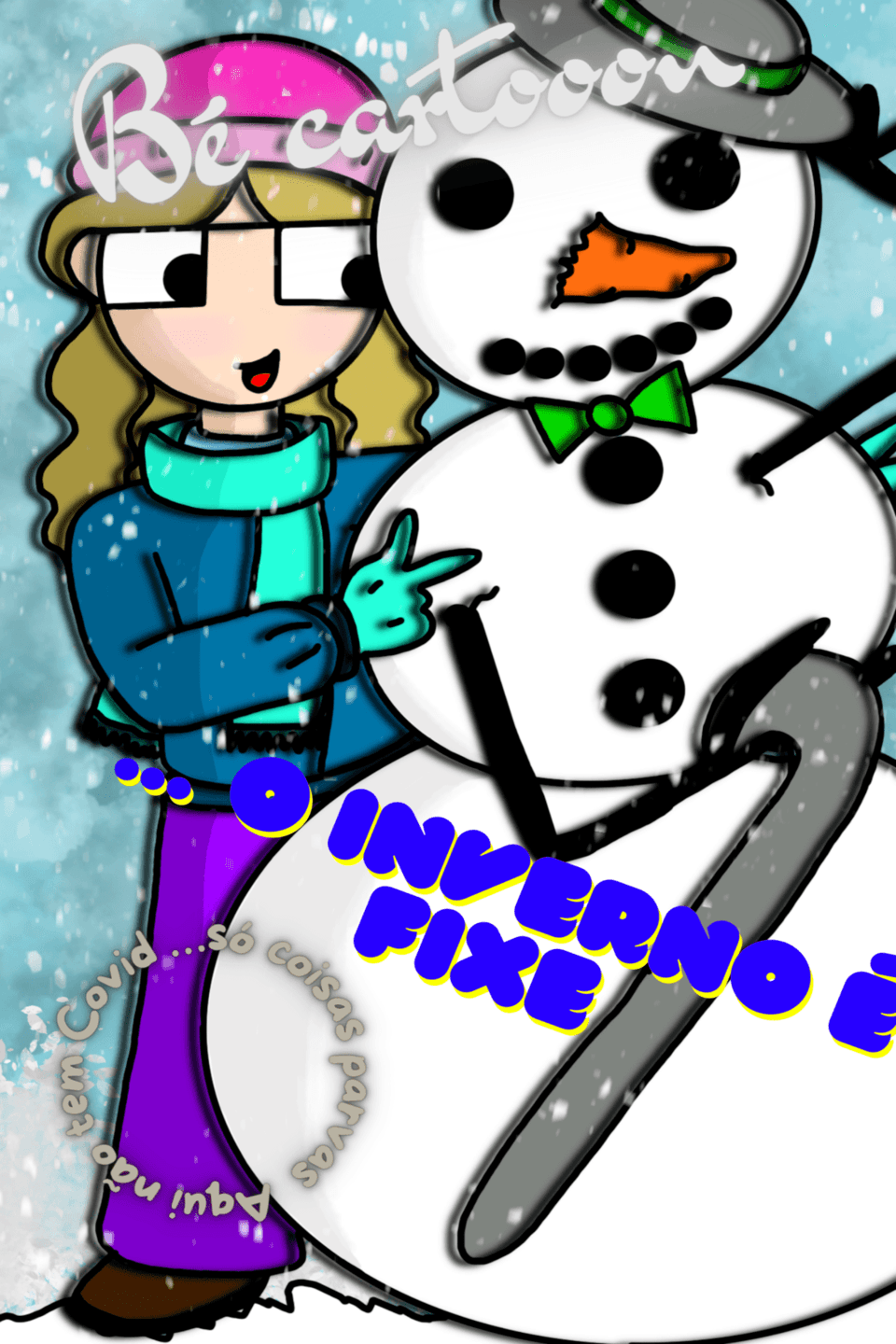 Bé cartoon...o Inverno é fixe
