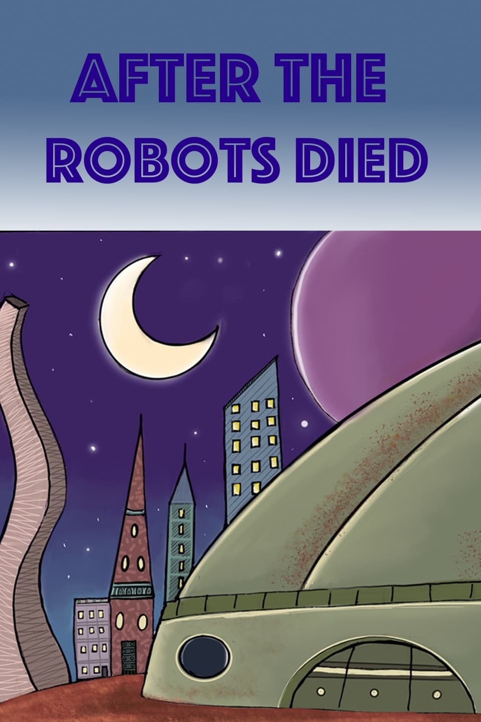 After The Robots Died