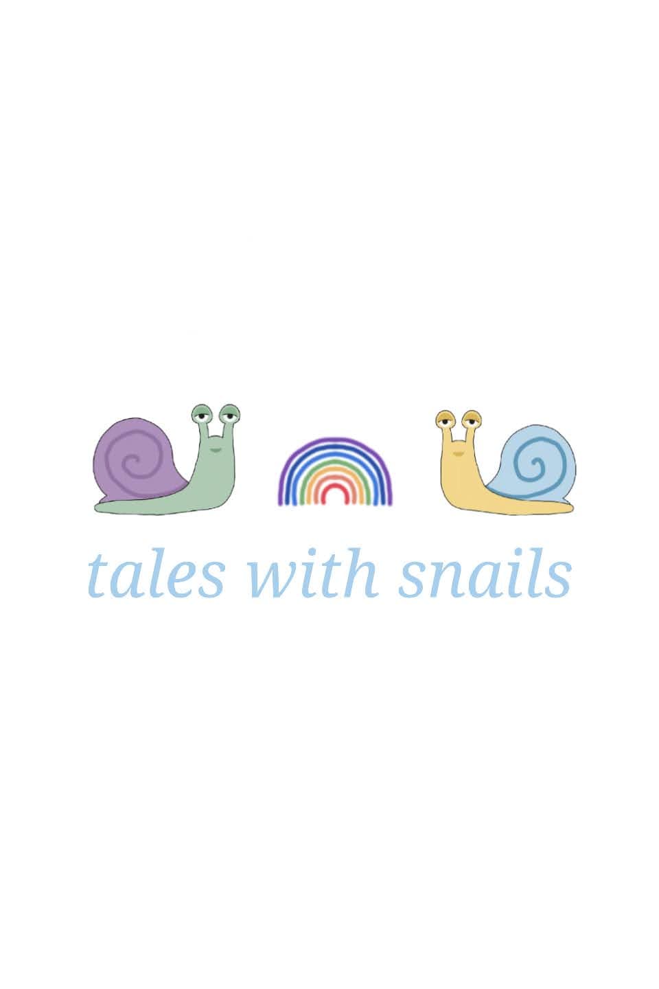 tales with snails