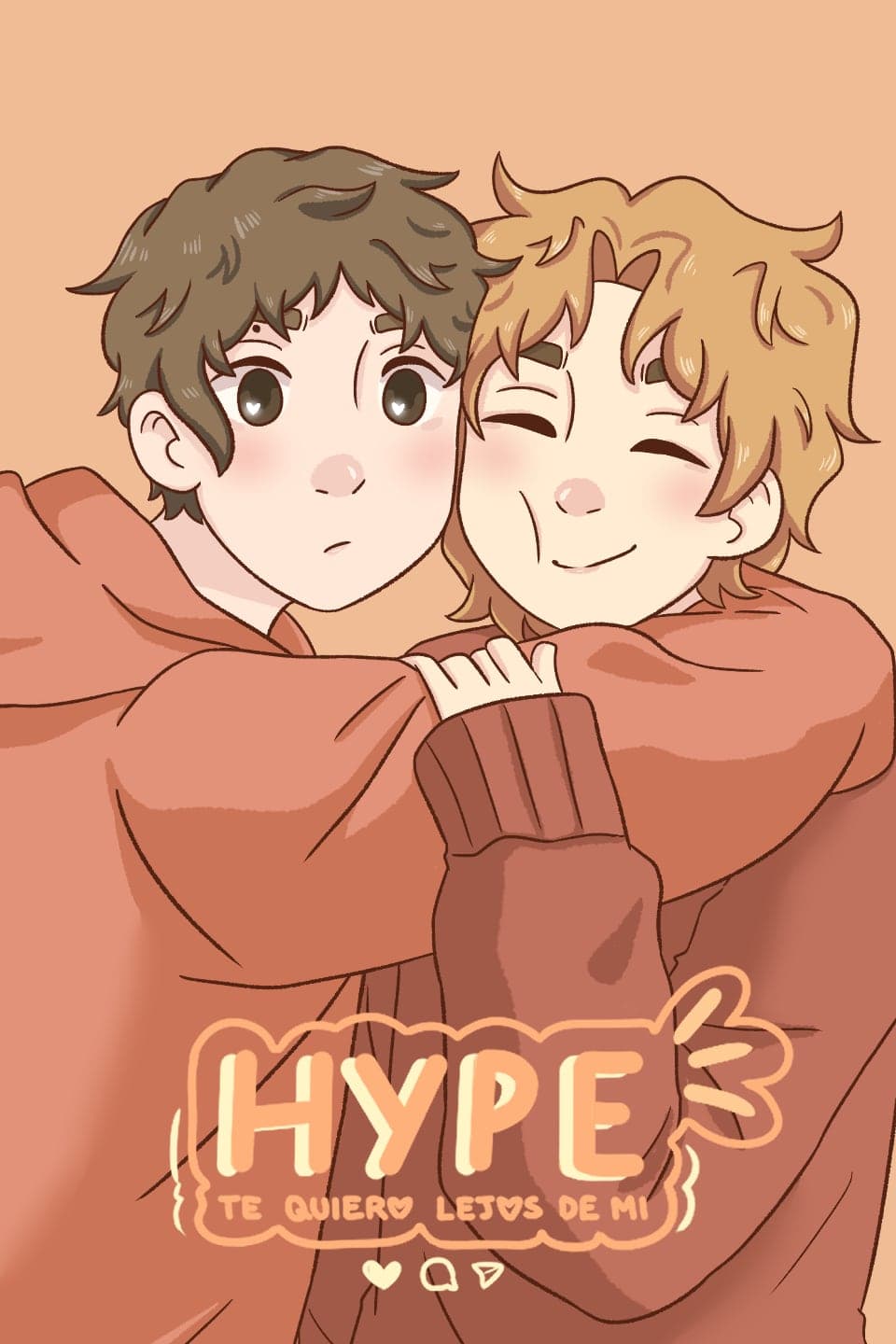 Hype: Te quiero, lejos de mi (YA NO ACTUALIZA)