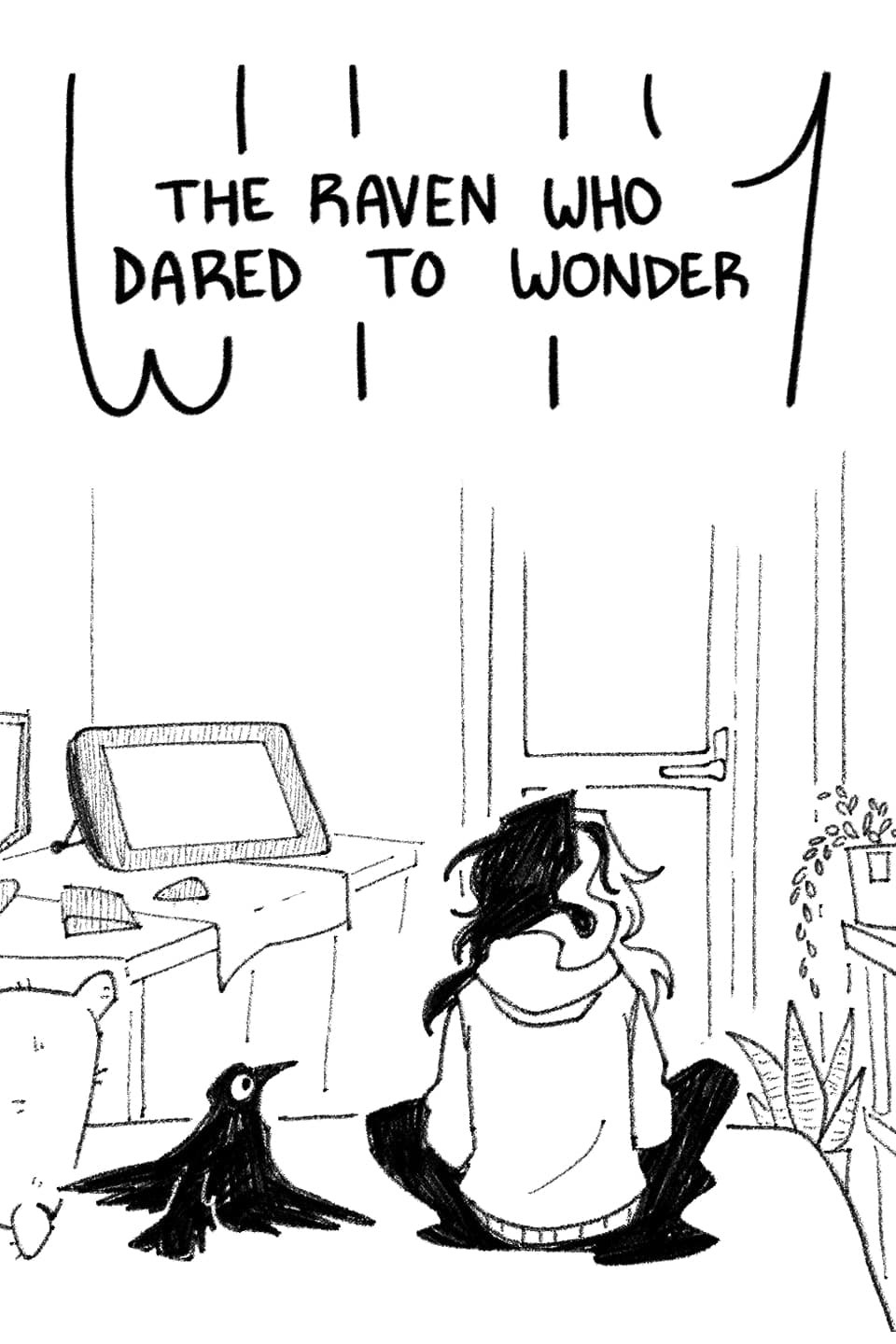 The Raven Who Dared To Wonder Why