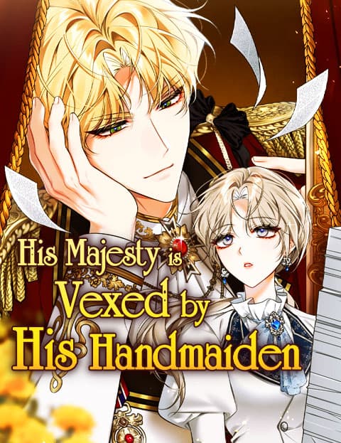 His Majesty is Vexed by His Handmaiden