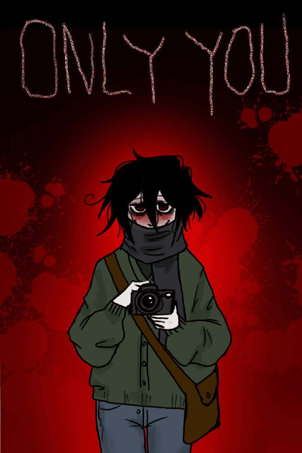 Only you