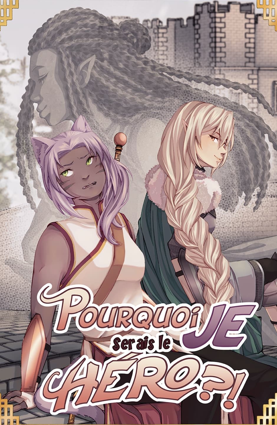 Pourquoi JE serais le héro?!