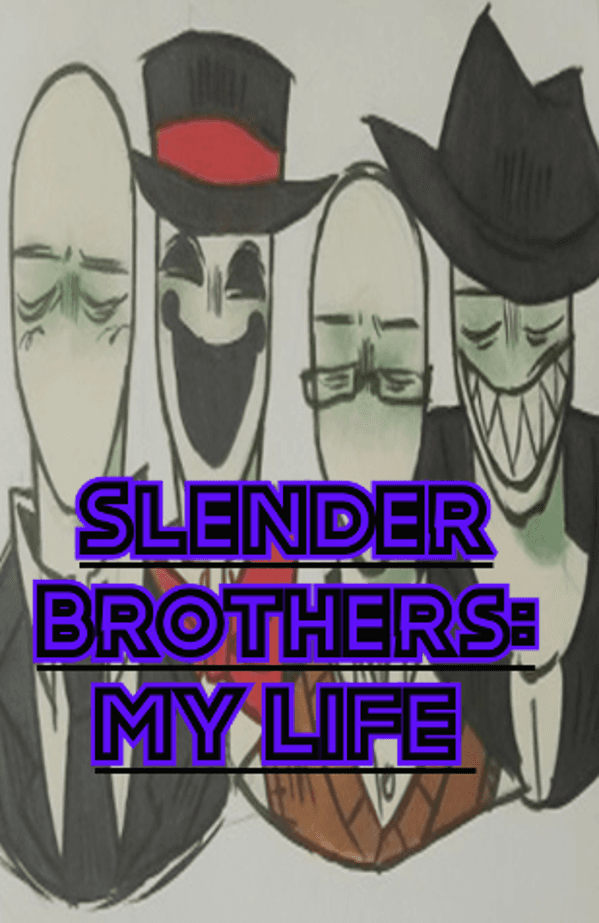 SlenderBrothers: My Life