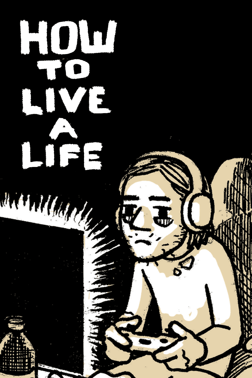 How to Live a Life