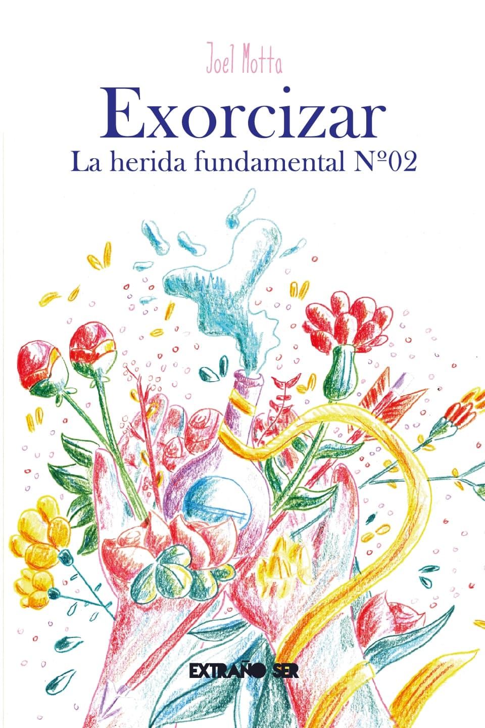 Exorcizar la Herida fundamental Vol.2