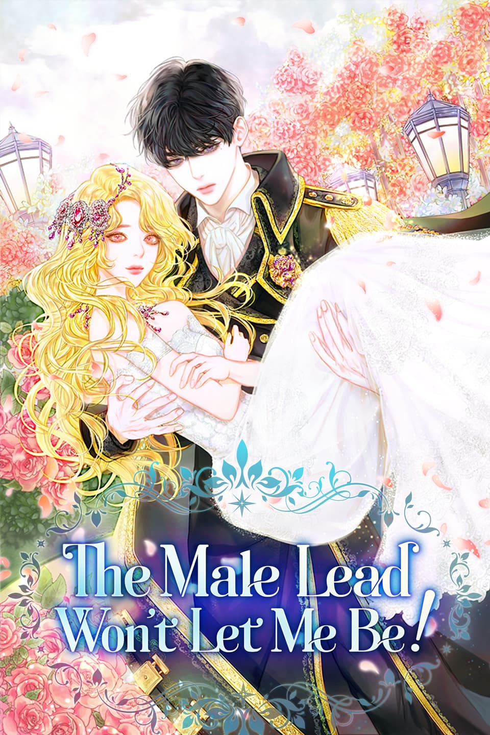 The Male Lead Won't Let Me Be!