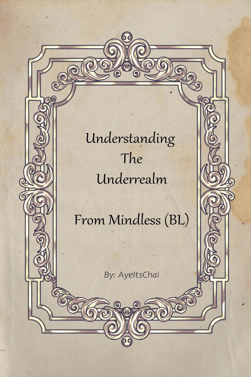 Understanding The Underrealm (Mindless BL)