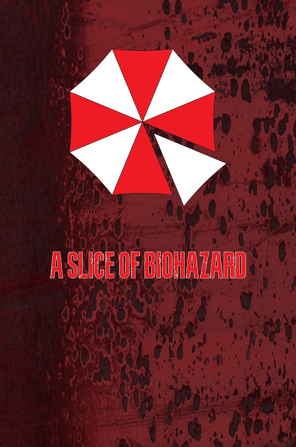 A Slice of Biohazard