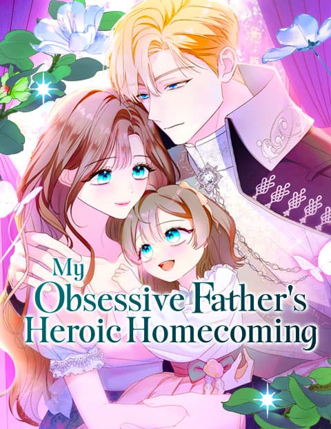 My Obsessive Father's Heroic Homecoming