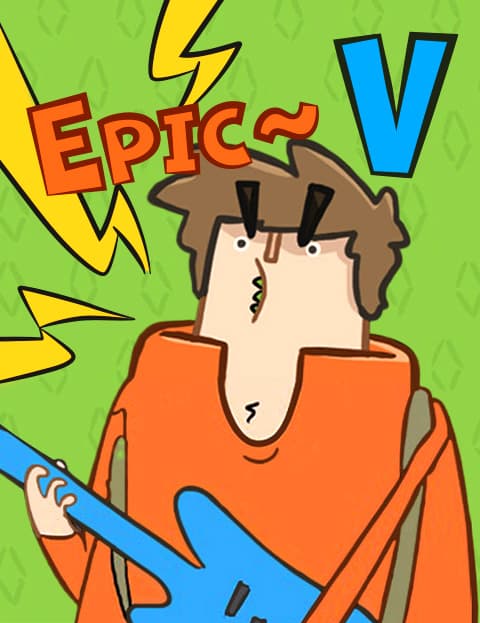Epic V
