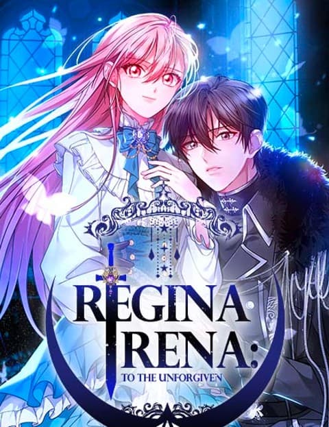 Regina Rena: To the Unforgiven