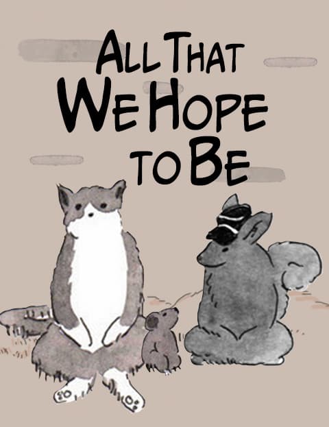 All That We Hope to Be