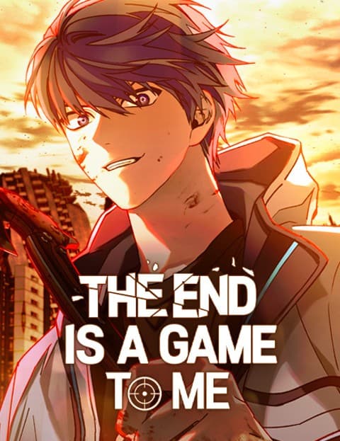 The End is a Game to Me