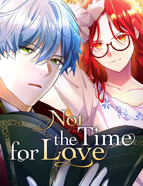 Not the Time for Love