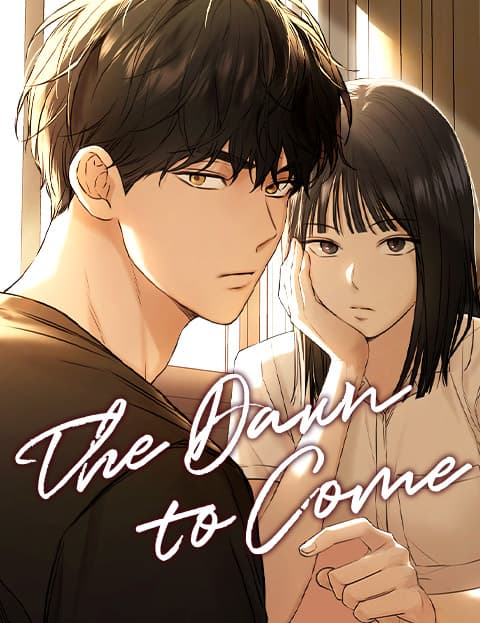 The Dawn to Come