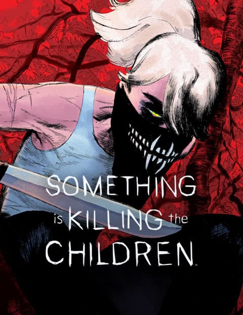 Something is Killing the Children
