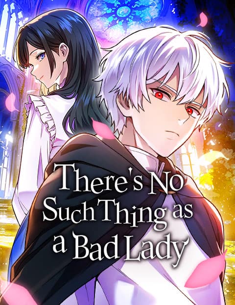 There's No Such Thing as a Bad Lady